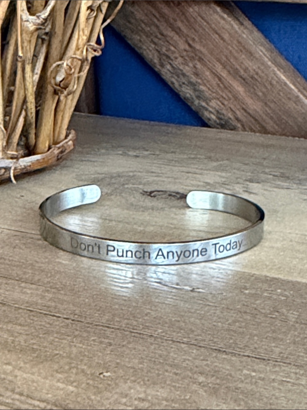 Silver Metal Cuff Bracelet "Don't Punch Anyone Today"